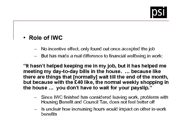  • Role of IWC – No incentive effect, only found out once accepted