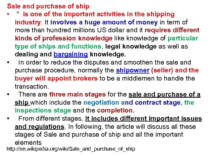 Sale and purchase of ship • * is one of the important activities in