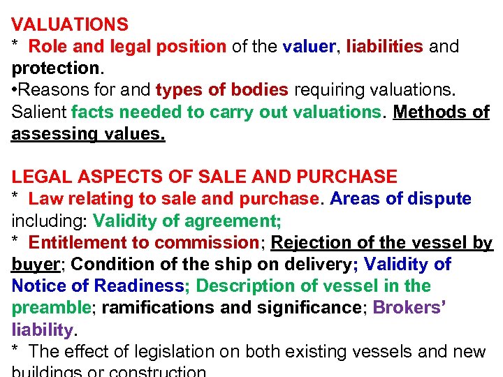 VALUATIONS * Role and legal position of the valuer, liabilities and protection. • Reasons