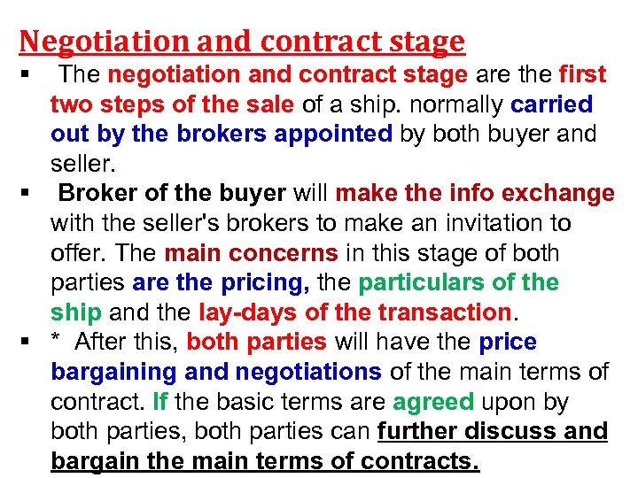 Negotiation and contract stage § The negotiation and contract stage are the first two