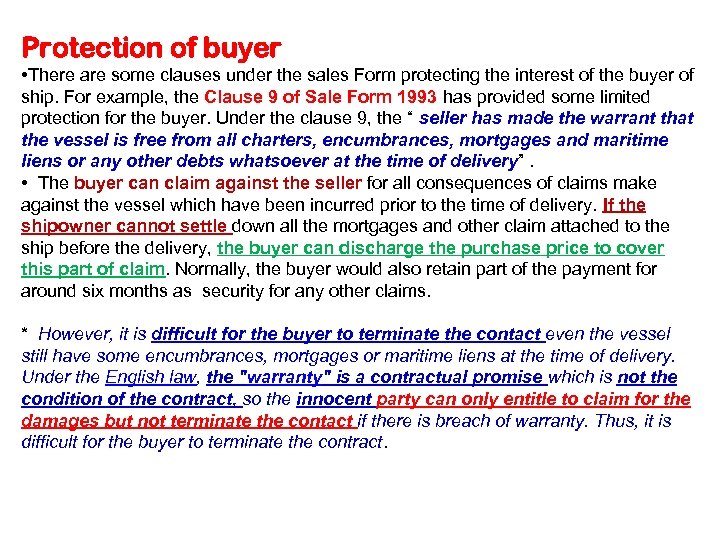 Protection of buyer • There are some clauses under the sales Form protecting the