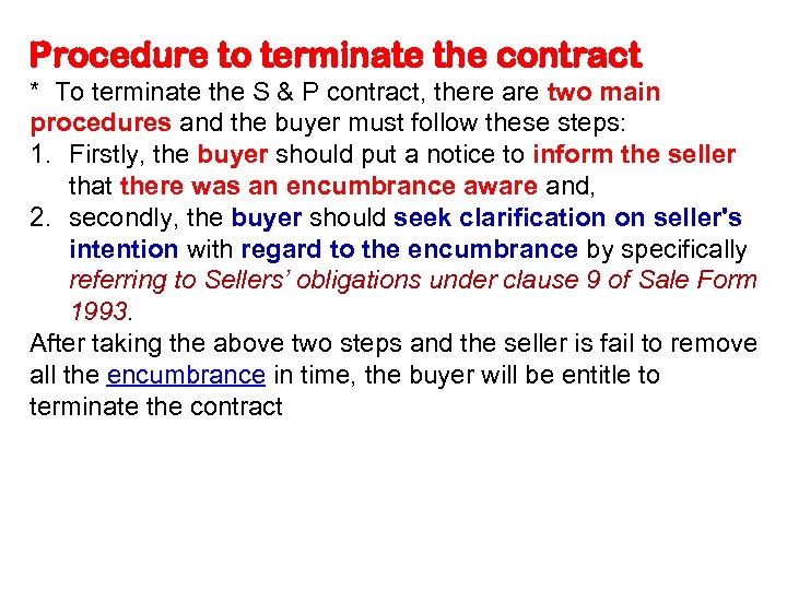 Procedure to terminate the contract * To terminate the S & P contract, there