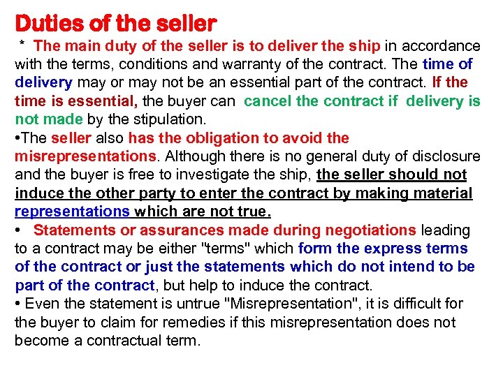 Duties of the seller * The main duty of the seller is to deliver