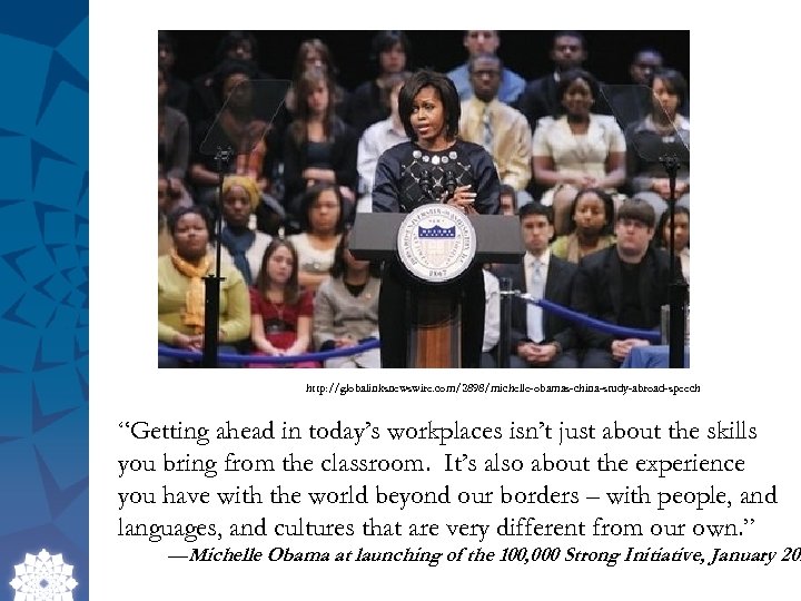 http: //globalinksnewswire. com/2898/michelle-obamas-china-study-abroad-speech “Getting ahead in today’s workplaces isn’t just about the skills you