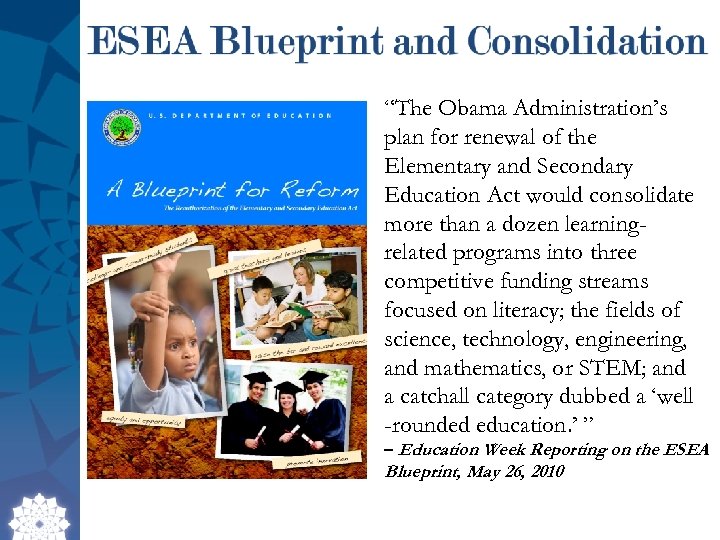 “The Obama Administration’s plan for renewal of the Elementary and Secondary Education Act would