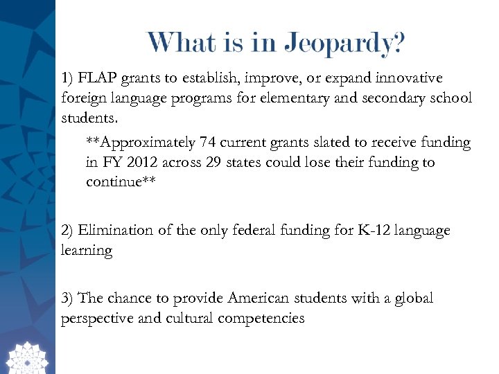 1) FLAP grants to establish, improve, or expand innovative foreign language programs for elementary