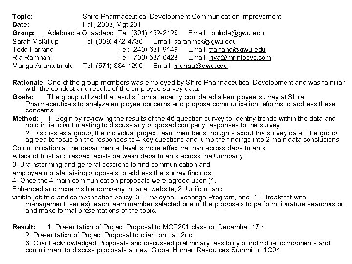 Topic: Shire Pharmaceutical Development Communication Improvement Date: Fall, 2003, Mgt 201 Group: Adebukola Onaadepo