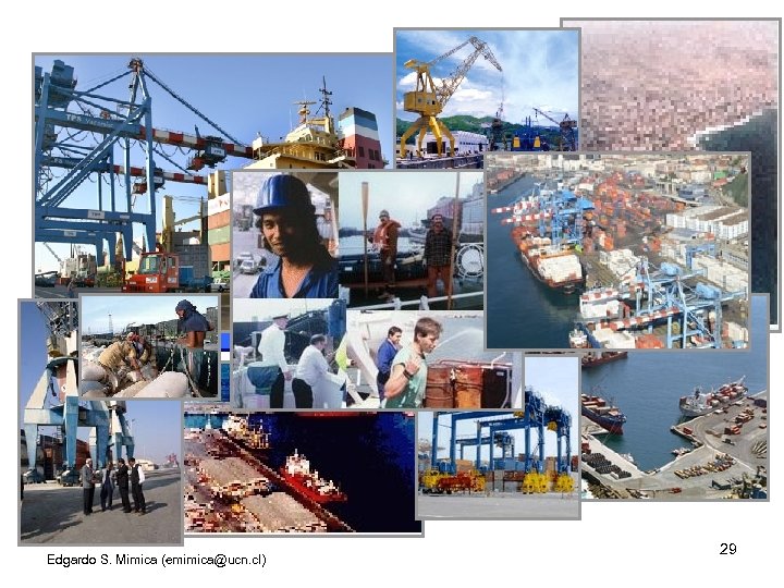 Case 1 Evaluation of a port project in Chile Edgardo S. Mimica (emimica@ucn. cl)