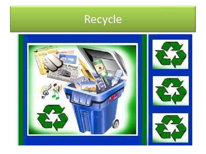 Recycle 