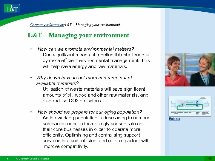 Company information/L&T – Managing your environment • How can we promote environmental matters? One
