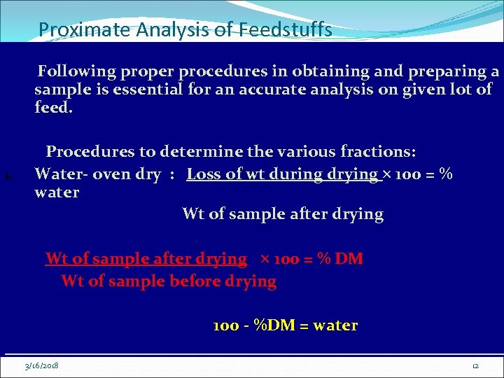 Proximate Analysis of Feedstuffs Following proper procedures in obtaining and preparing a sample is