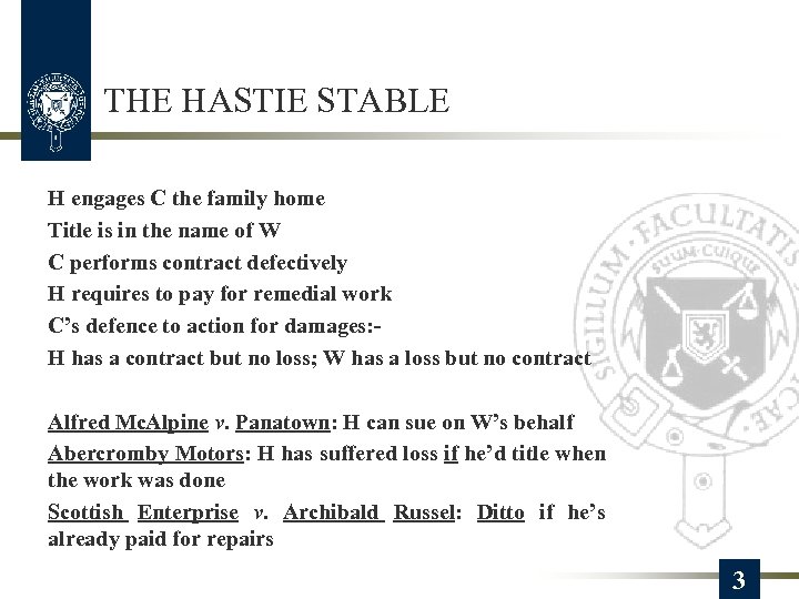 THE HASTIE STABLE H engages C the family home Title is in the name