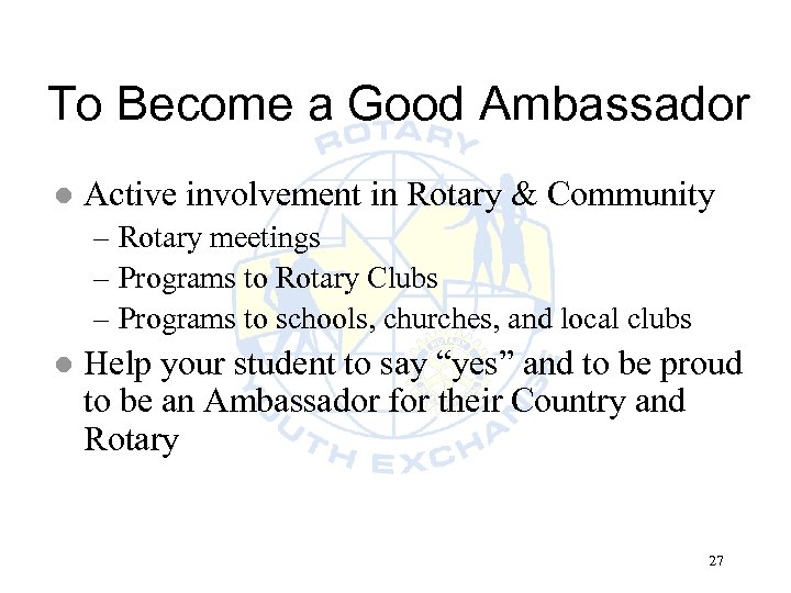 To Become a Good Ambassador l Active involvement in Rotary & Community – Rotary