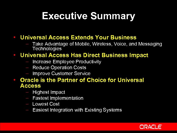 Executive Summary • Universal Access Extends Your Business – Take Advantage of Mobile, Wireless,