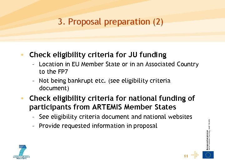 3. Proposal preparation (2) • Check eligibility criteria for JU funding – Location in