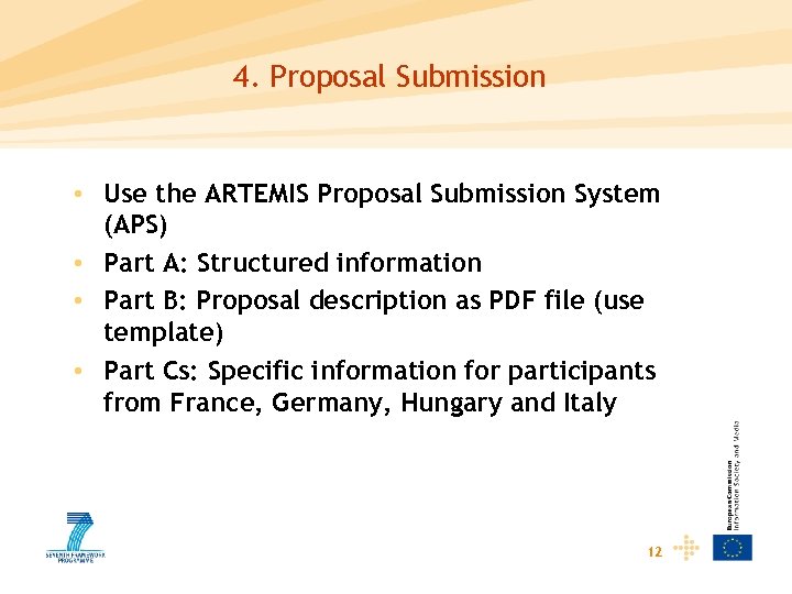 4. Proposal Submission • Use the ARTEMIS Proposal Submission System (APS) • Part A: