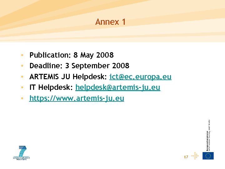 Annex 1 • • • Publication: 8 May 2008 Deadline: 3 September 2008 ARTEMIS