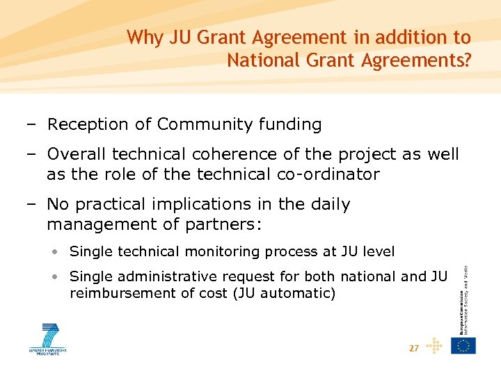 Why JU Grant Agreement in addition to National Grant Agreements? – Reception of Community