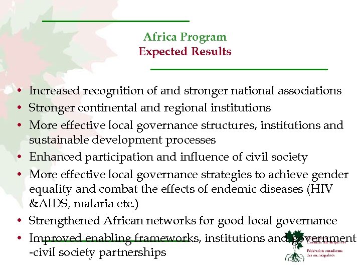 Africa Program Expected Results • Increased recognition of and stronger national associations • Stronger