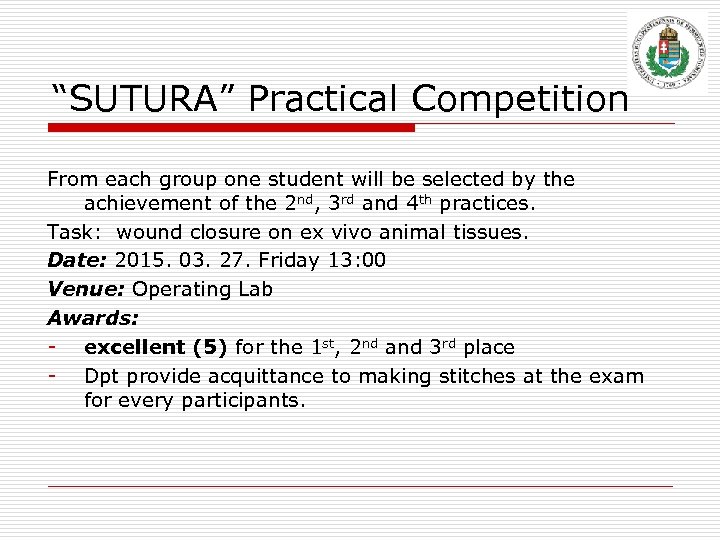 “SUTURA” Practical Competition From each group one student will be selected by the achievement