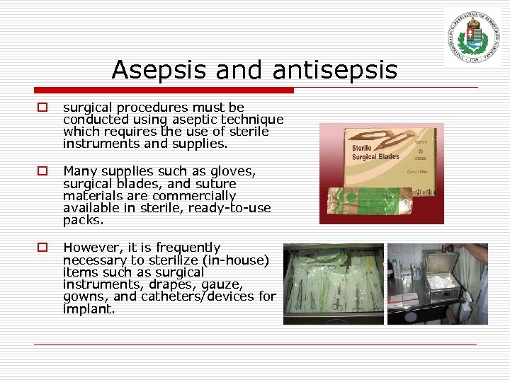 Asepsis and antisepsis o surgical procedures must be conducted using aseptic technique which requires