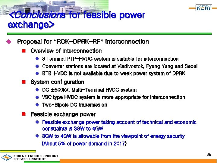 <Conclusions for feasible power exchange> u Proposal for “ROK-DPRK-RF” interconnection n Overview of interconnection