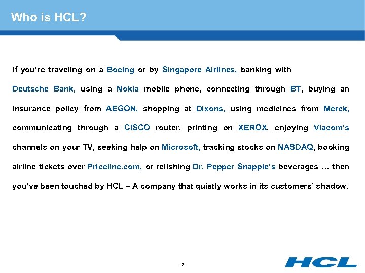 Who is HCL? If you’re traveling on a Boeing or by Singapore Airlines, banking