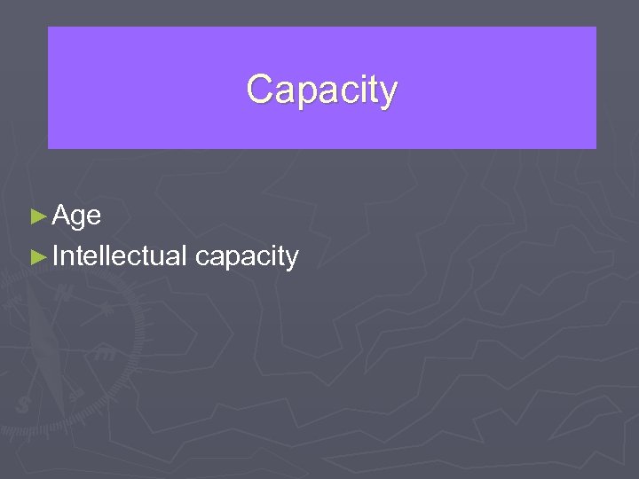 Capacity ► Age ► Intellectual capacity 