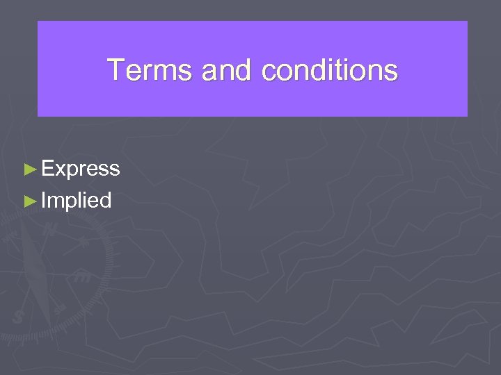 Terms and conditions ► Express ► Implied 