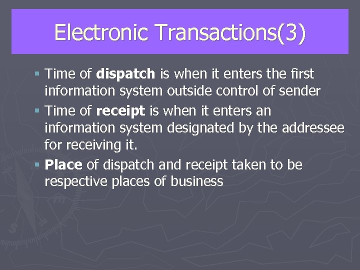 Electronic Transactions(3) § Time of dispatch is when it enters the first information system