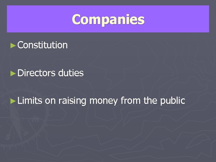Companies ► Constitution ► Directors ► Limits duties on raising money from the public