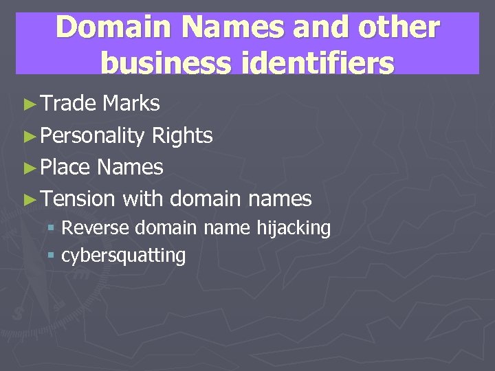 Domain Names and other business identifiers ► Trade Marks ► Personality Rights ► Place