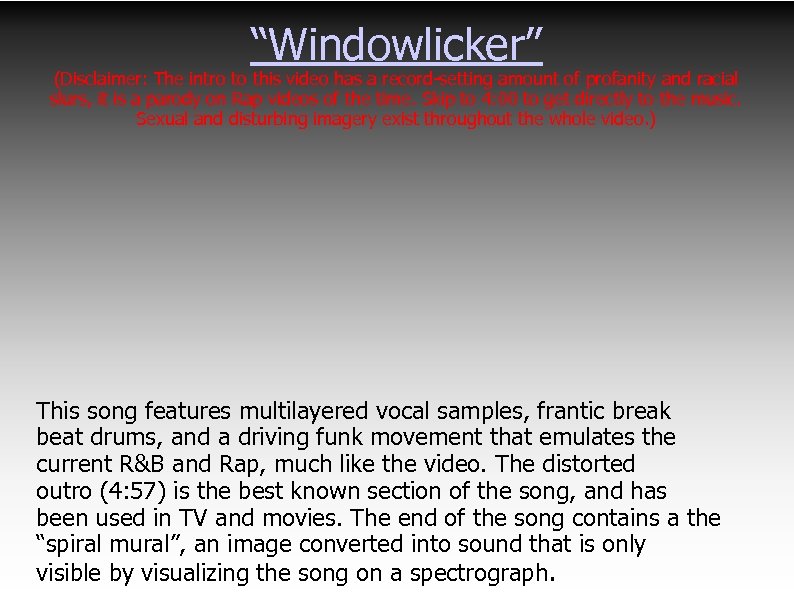 “Windowlicker” (Disclaimer: The intro to this video has a record-setting amount of profanity and