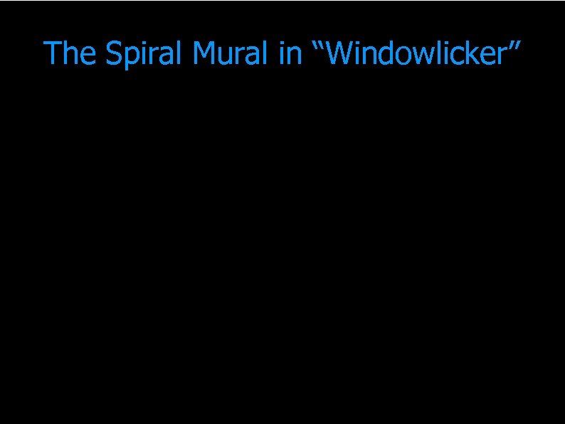 The Spiral Mural in “Windowlicker” 