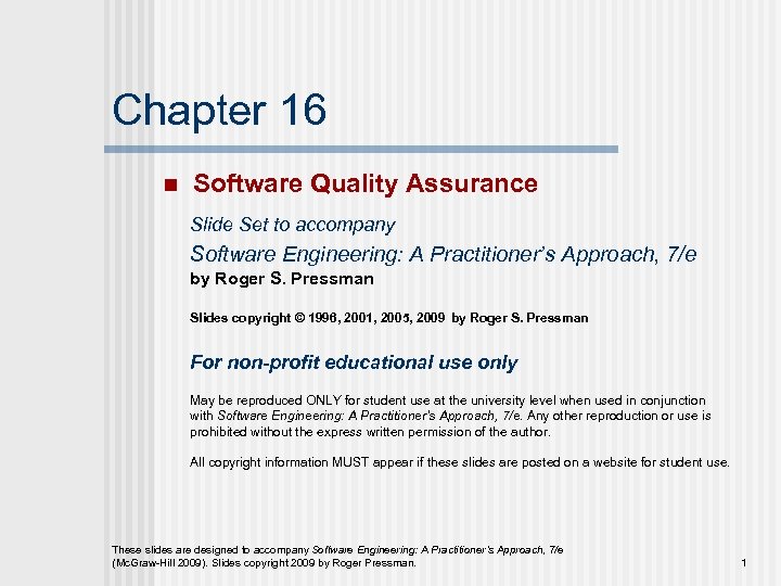 Chapter 16 n Software Quality Assurance Slide Set to accompany Software Engineering: A Practitioner’s