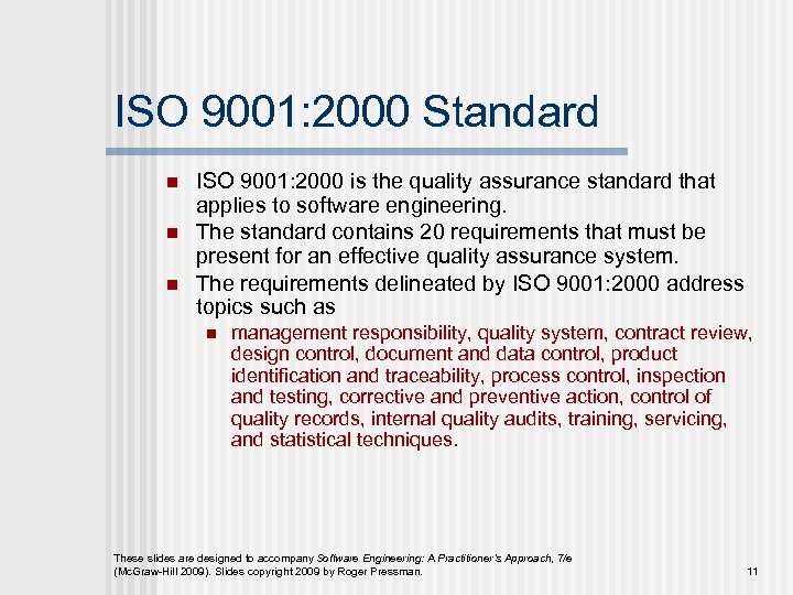 ISO 9001: 2000 Standard n n n ISO 9001: 2000 is the quality assurance