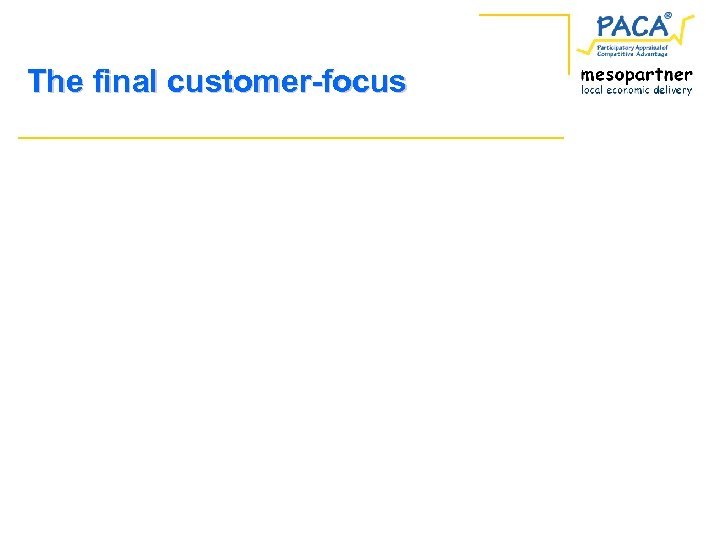 The final customer-focus 