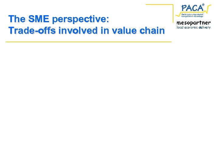 The SME perspective: Trade-offs involved in value chain 