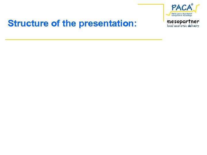 Structure of the presentation: 