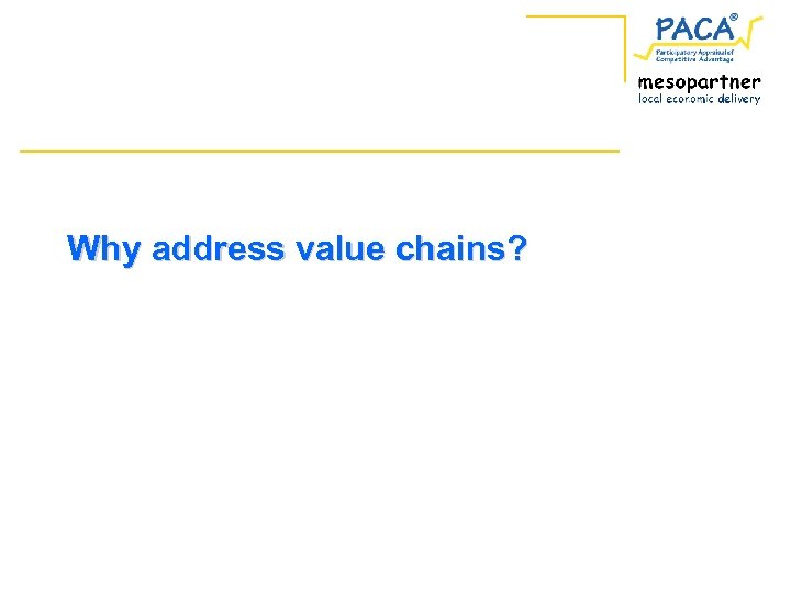 Why address value chains? 