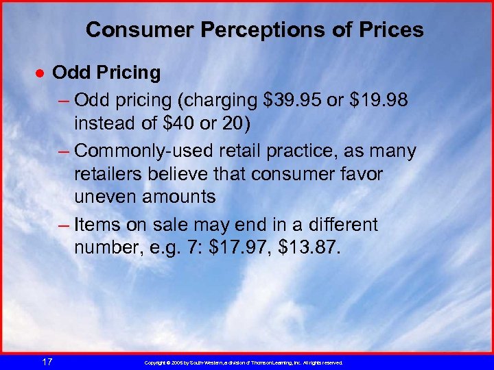 Consumer Perceptions of Prices ● Odd Pricing – Odd pricing (charging $39. 95 or