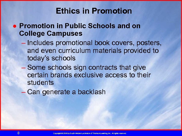 Ethics in Promotion ● Promotion in Public Schools and on College Campuses – Includes