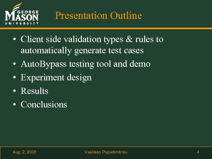 Presentation Outline • Client side validation types & rules to automatically generate test cases