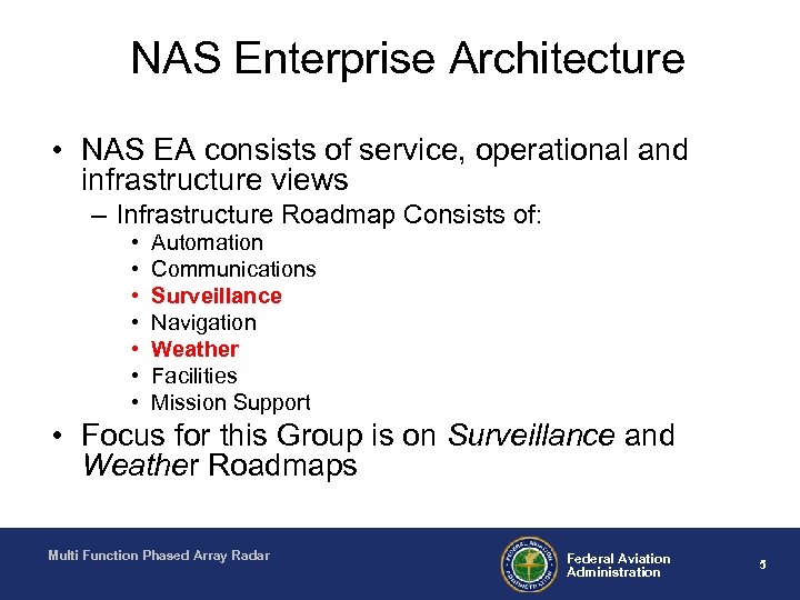 NAS Enterprise Architecture • NAS EA consists of service, operational and infrastructure views –