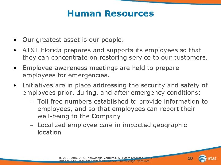 Human Resources • Our greatest asset is our people. • AT&T Florida prepares and