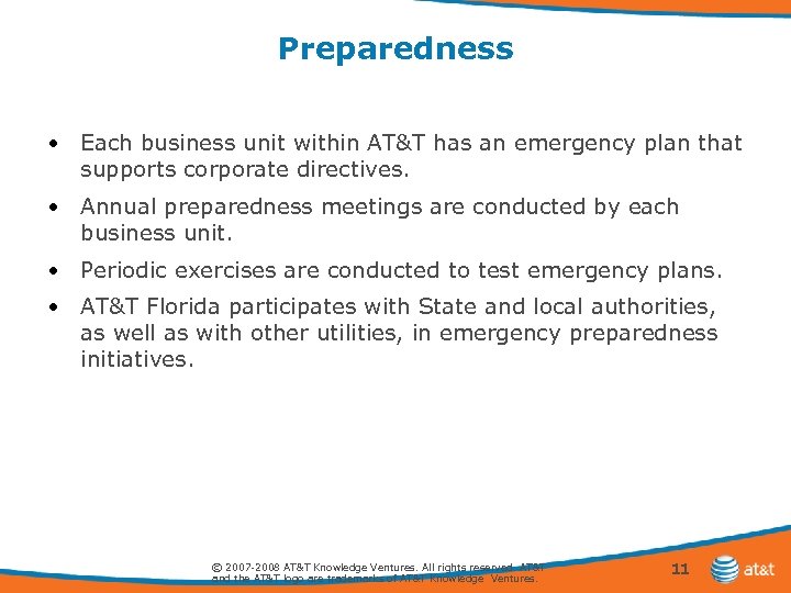 Preparedness • Each business unit within AT&T has an emergency plan that supports corporate