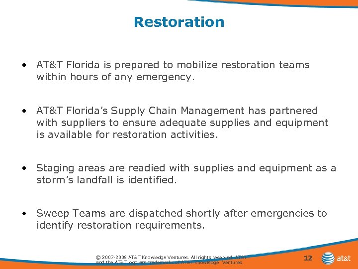 Restoration • AT&T Florida is prepared to mobilize restoration teams within hours of any