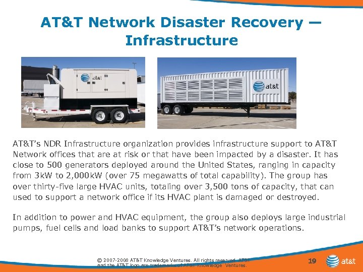 AT&T Network Disaster Recovery — Infrastructure AT&T’s NDR Infrastructure organization provides infrastructure support to