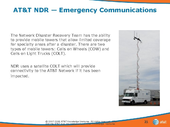 AT&T NDR — Emergency Communications The Network Disaster Recovery Team has the ability to