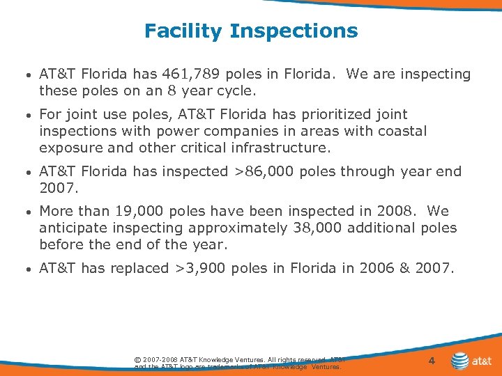 Facility Inspections • AT&T Florida has 461, 789 poles in Florida. We are inspecting